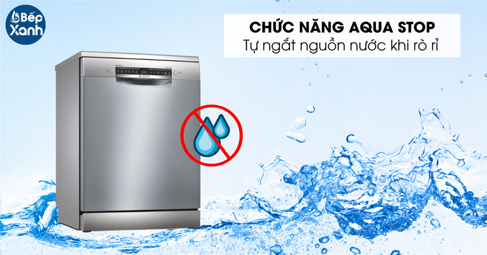 Máy rửa chén Bosch series 4 chức năng aquastop