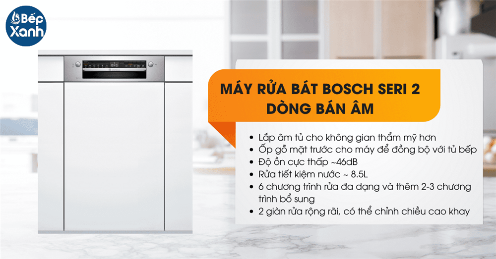 Máy rửa chén Bosch bán âm series 2